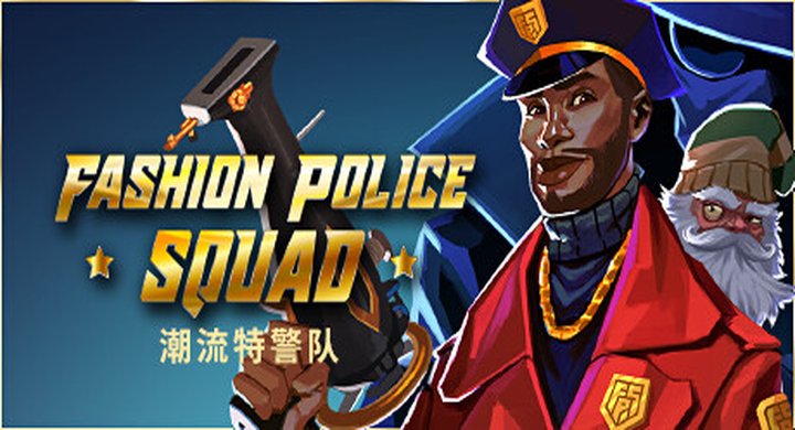 时尚警察小队：潮流特j队 v1.0.10 Fashion.Police.Squad 官方中文 支持手柄 容量3.06G -下载-游戏本体-绿色免安装-解压即玩~